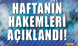 Süper Lig'de Haftanın Hakemleri Açıklandı