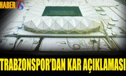 Trabzonspor'dan Kar Açıklaması