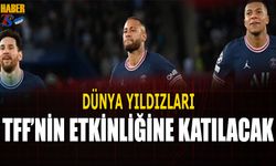 TFF'nin Etkinliğine Katılacak Yıldızlar