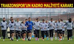 Trabzonspor'un Kadro Maliyeti Kararı