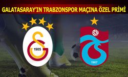 Galatasaray'ın Trabzonspor Karşı Özel Primi!