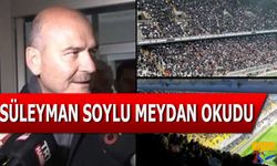 Süleyman Soylu Meydan Okudu