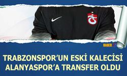 Trabzonspor'un Eski Kalecisi Alanyaspor'a Transfer Oldu