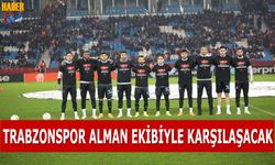 Trabzonspor Alman Ekibiyle Karşılaşacak