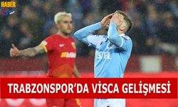 Trabzonspor'da Visca Gelişmesi