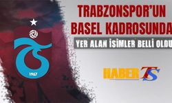 Trabzonspor'un Basel Maçı Kadrosunda Yer Alan İsimler Belli Oldu