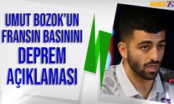 Umut Bozok'tan Fransız Basınına Deprem Açıklaması