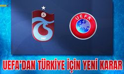 UEFA'dan Türkiye İçin Yeni Karar