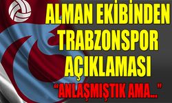 Alman Ekibinden Trabzonspor Açıklaması