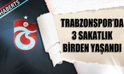 Trabzonspor'da 3 Sakatlık Birden Yaşandı