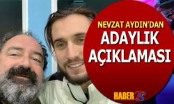 Nevzat Aydın'dan Adaylık Açıklaması