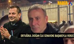 Ertuğrul Doğan İlk Sınavını Başarıyla Verdi