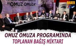 Omuz Omuza Programında Toplanan Bağış Miktarı