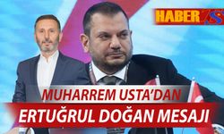 Muharrem Usta'dan Ertuğrul Doğan Mesajı