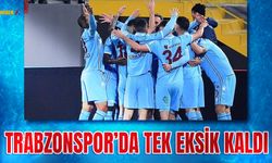 Trabzonspor'da Tek Eksik Kaldı
