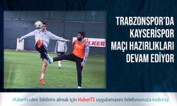 Trabzonspor'da Kayserispor Maçı Hazırlıkları Devam Ediyor
