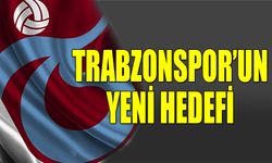 Trabzonspor'da Yeni Hedef