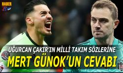 Uğurcan Çakır'ın Milli Takım Sözlerine Mert Günok'un Cevabı