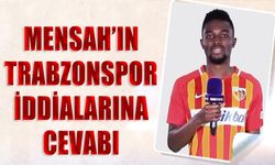 Mensah'ın Trabzonspor İddialarına Cevabı