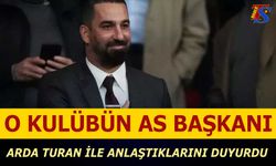 O Kulübün As Başkanı Arda Turan İle Anlaştıklarını Duyurdu