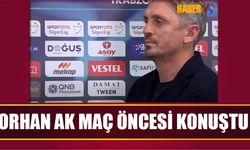 Orhan Ak'ın Kayserispor Maçı Öncesi Açıklamaları