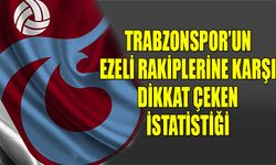 Trabzonspor'un Ezeli Rakiplerine Karşı Dikkat Çeken İstatistiği