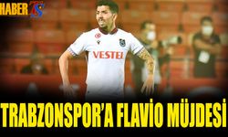 Trabzonspor'a Flavio Müjdesi