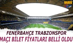 Fenerbahçe Trabzonspor Maçı Bilet Fiyatları Belli Oldu