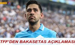 TFF'den Bakasetas Açıklaması