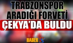 Trabzonspor Aradığı Golcüyü Çekya'da Buldu