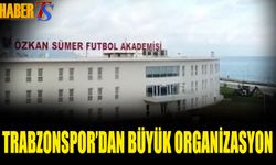 Trabzonspor'dan Büyük Organizasyon