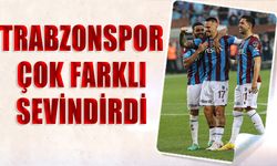 Trabzonspor Çok Farklı Sevindirdi