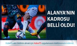 Alanyaspor'un Trabzonspor Maçı Kamp Kadrosu Belli Oldu