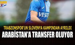 Trabzonspor'un Slovenya Kampından Ayrıldı! Arabistan Yolcusu