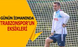 Günün İdmanında Trabzonspor'un Eksikleri