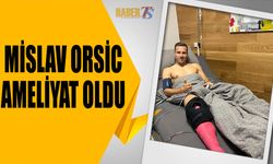 Mislav Orsic'in Tedavi Süreci Başladı