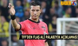 TFF'den Flaş Ali Palabıyık Açıklaması