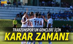 Trabzonspor'un Gençleri İçin Karar Zamanı