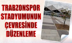 Trabzonspor'un Stadyumunun Çevresimde Yoğun Çalışma