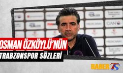 Osman Özköylü'nün Trabzonspor Sözleri