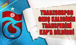 Trabzonspor Genç İsmin Transferini KAP'a Bildirdi