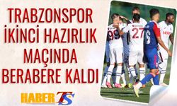 Trabzonspor İkinci Hazırlık Maçında Berabere Kaldı