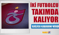 İki Futbolcu Trabzonspor'da Kalıyor