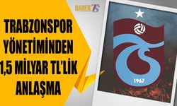 Trabzonspor'dan 1,5 Milyar TL'lik Anlaşma