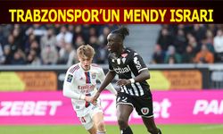 Trabzonspor'un Batista Mendy Israrı