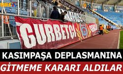 Kasımpaşa Maçına Gitmeme Kararı Aldılar