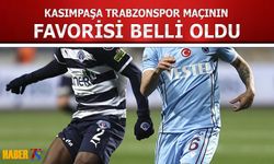 Kasımpaşa Trabzonspor Maçının Favorisi Belli Oldu