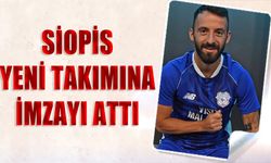 Siopis Yeni Takımına İmzayı Attı