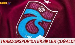 Trabzonspor'da Eksikler Çoğaldı