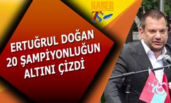 Başkan Ertuğrul Doğan 20 Şampiyonluğun Altını Çizdi